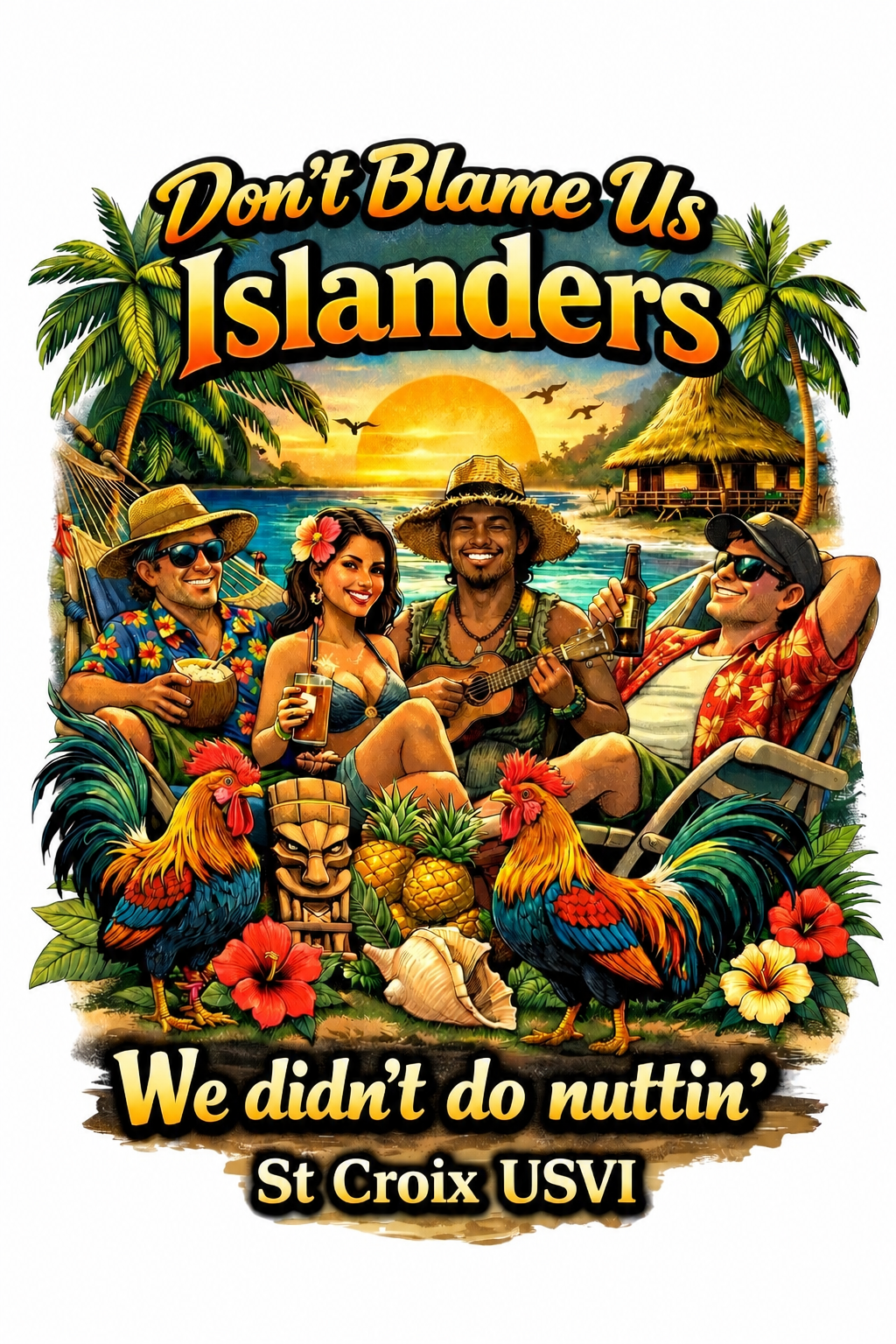 Don’t Blame Us Islanders Tee – St Croix USVI Tropical Island Shirt