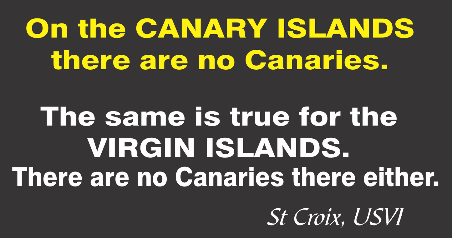 No Canaries in the Virgin Islands Funny St. Croix Tee | Caribbean Humor Shirt