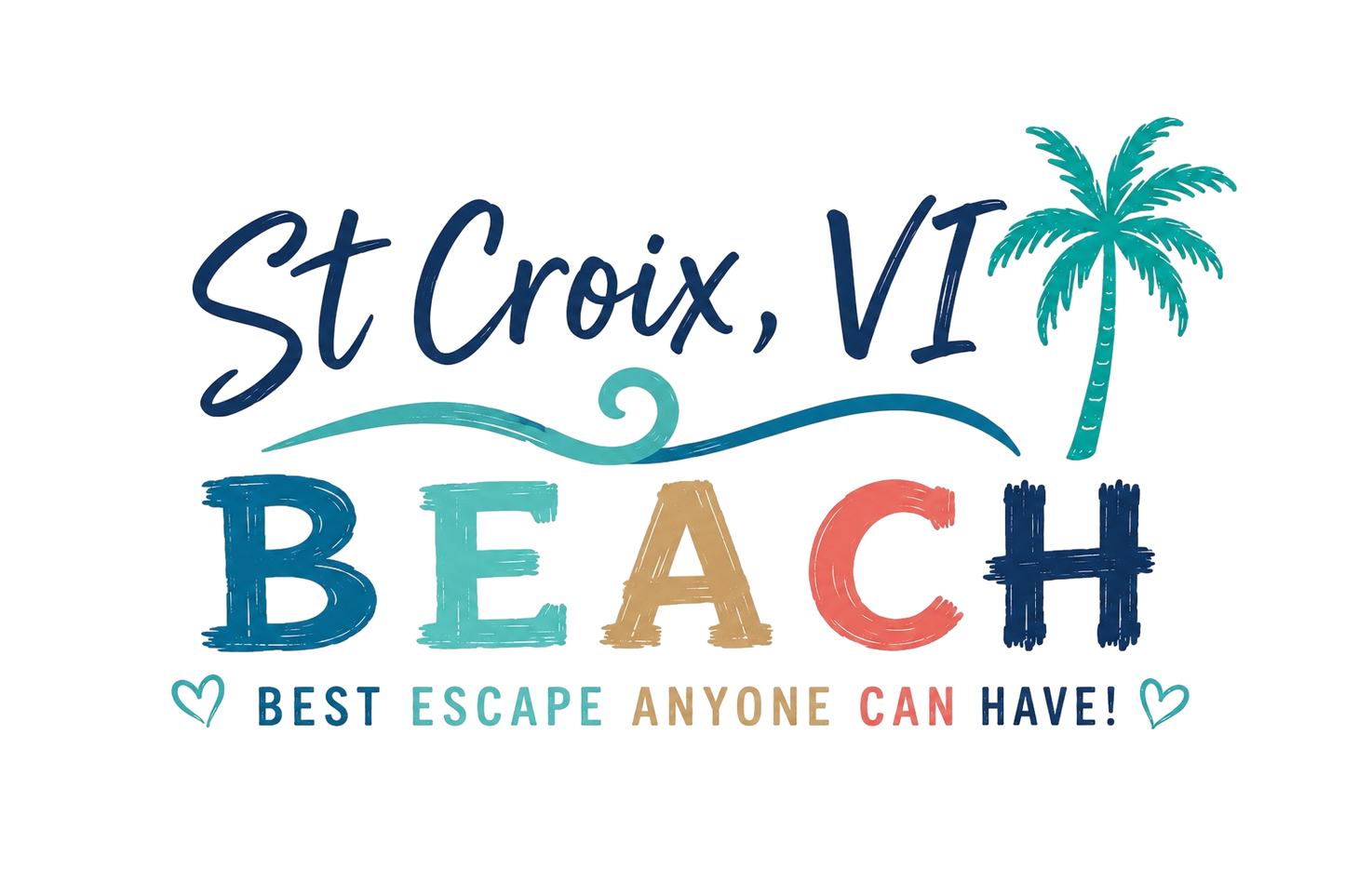 ST. CROIX BEACH – Best Escape Anyone Can Have!™