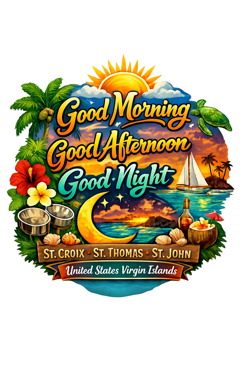 Good Morning, Good Afternoon, Good Night – USVI Island Vibes Tee