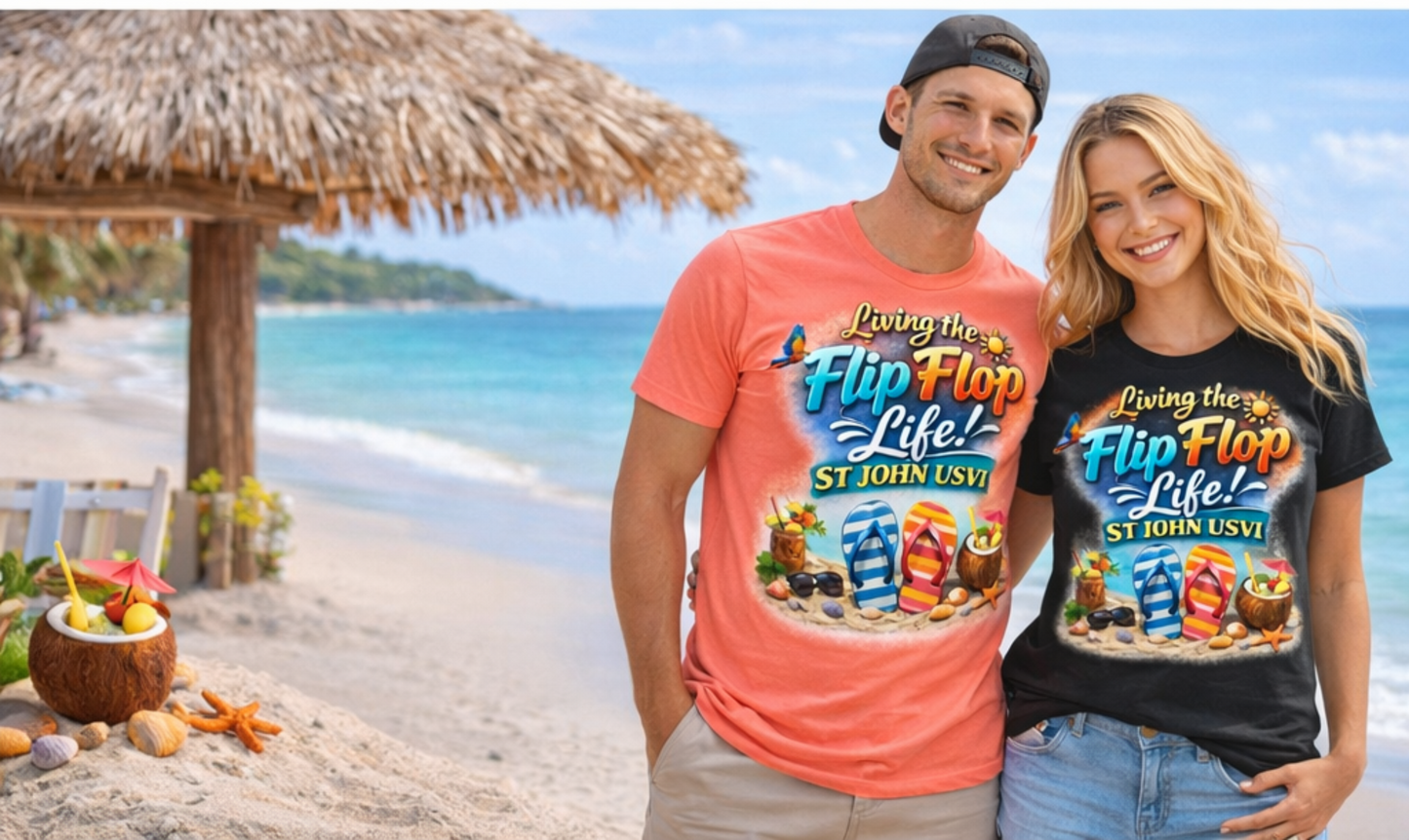 Living the Flip Flop Life - St John USVI Tropical Beach T-Shirt