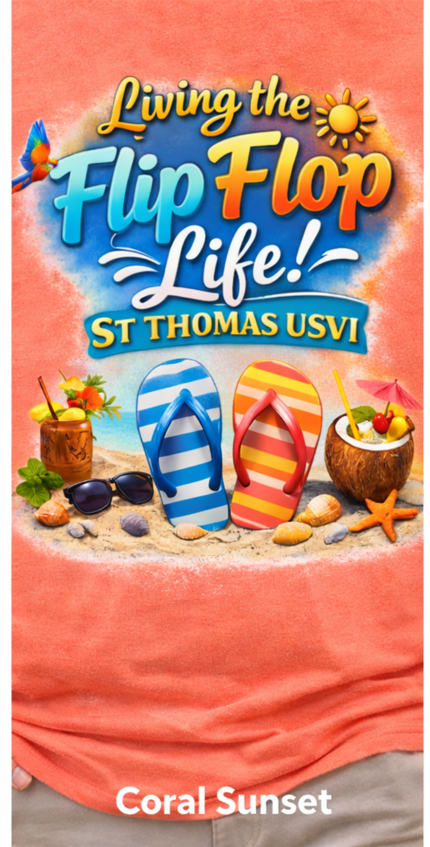 Living the Flip Flop Life - St Thomas USVI Tropical Beach T-Shirt