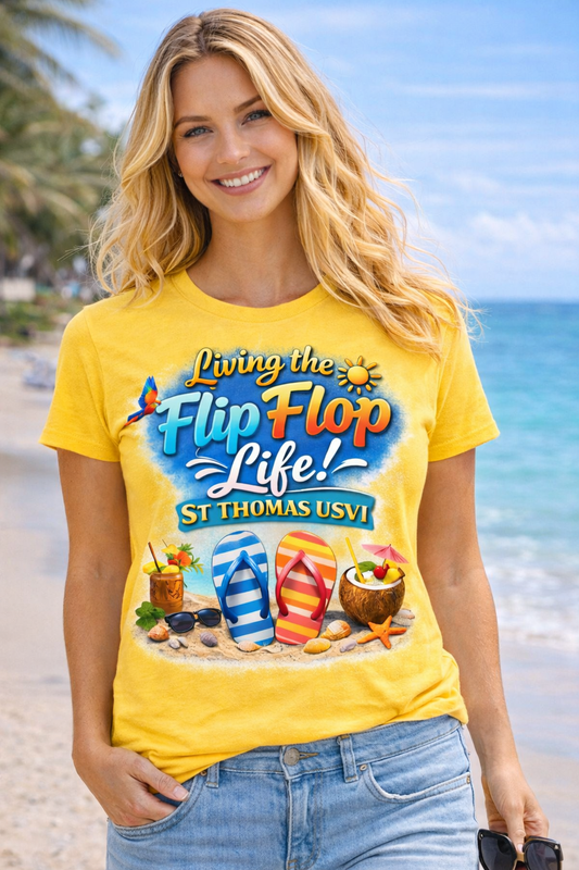 Living the Flip Flop Life - St Thomas USVI Tropical Beach T-Shirt