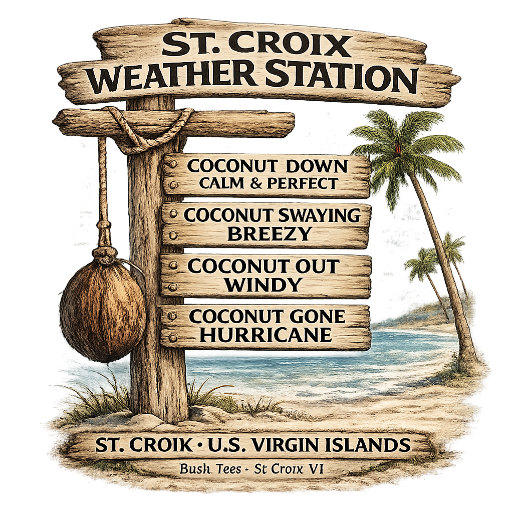 St. Croix Weather Station T-Shirt – Coconut Gone Hurricane Funny Island Tee | Bush Tees USVI