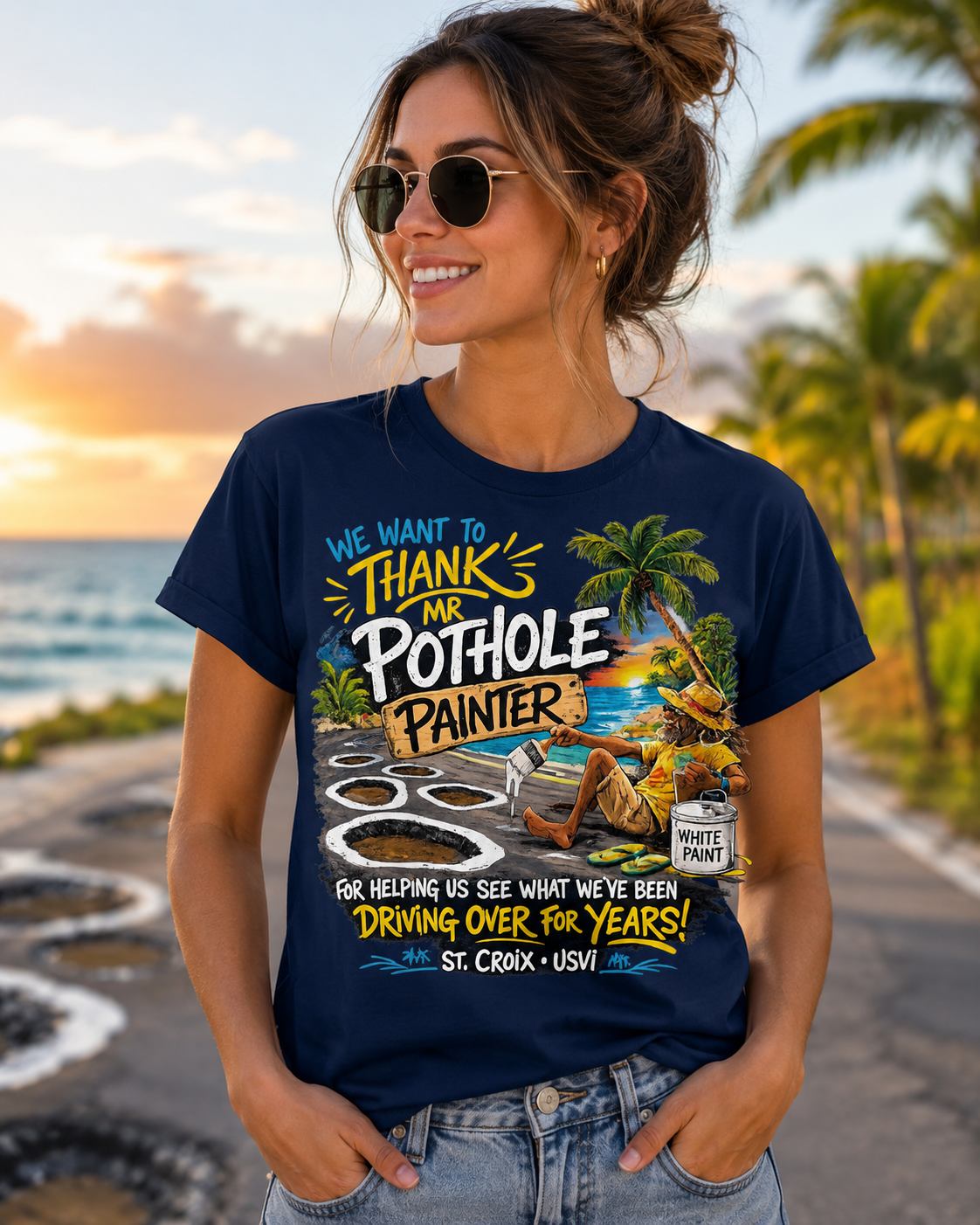 We Want To Thank Mr. Pothole Painter – St. Croix USVI Funny Island Tee